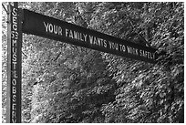 Your family wants you to work safely sign, Kaymoor Mine Site. New River Gorge National Park and Preserve ( black and white)